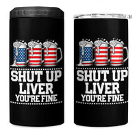 Beer American Flag 4th of July 4 in 1 Can Cooler Tumbler Merica Drinking USA Shut Up Liver You Are Fine - Wonder Print Shop