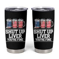 Beer American Flag 4th of July Tumbler Cup Merica Drinking USA Shut Up Liver You Are Fine - Wonder Print Shop
