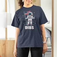 Funny Astronaut Dibs Moon Landing T Shirt For Women Patriotic Space USA Meme for 4th of July - Wonder Print Shop