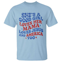 Good Girl Loves Mama Jesus and America T Shirt Retro Patriotic 4th of July USA - Wonder Print Shop