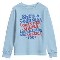 Good Girl Loves Mama Jesus and America Youth Sweatshirt Retro Patriotic 4th of July USA - Wonder Print Shop