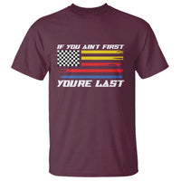 US Flag Car Racing T Shirt If You Aint First Youre Last Checkered Flag - Wonder Print Shop