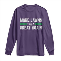 Funny Lawn Mower Dad Gardener Long Sleeve Shirt Make Lawns Great Again Fathers Day - Wonder Print Shop