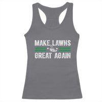 Funny Lawn Mower Dad Gardener Racerback Tank Top Make Lawns Great Again Fathers Day - Wonder Print Shop