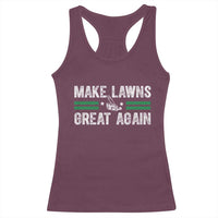 Funny Lawn Mower Dad Gardener Racerback Tank Top Make Lawns Great Again Fathers Day - Wonder Print Shop