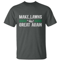 Funny Lawn Mower Dad Gardener T Shirt Make Lawns Great Again Fathers Day - Wonder Print Shop