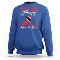 Funny Trini Sweatshirt Just Need Soca & Rum Trinidad and Tobago Flag - Wonder Print Shop