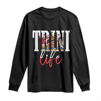 Trini Life Long Sleeve Shirt Trinidad and Tobago Flag Caribbean Souvenir - Wonder Print Shop