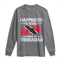 Happiness Is Being Married to a Trinidadian Long Sleeve Shirt Trinidad & Tobago Flag Couples Gift - Wonder Print Shop