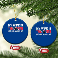 My Wife Is Trinidadian Nothing Scares Me Puerto Rican Ceramic Ornament Funny Trinidad & Tobago Husband Gift - Wonder Print Shop