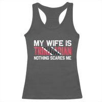 My Wife Is Trinidadian Nothing Scares Me Puerto Rican Racerback Tank Top Funny Trinidad & Tobago Husband Gift - Wonder Print Shop