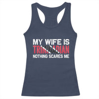 My Wife Is Trinidadian Nothing Scares Me Puerto Rican Racerback Tank Top Funny Trinidad & Tobago Husband Gift - Wonder Print Shop