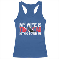 My Wife Is Trinidadian Nothing Scares Me Puerto Rican Racerback Tank Top Funny Trinidad & Tobago Husband Gift - Wonder Print Shop