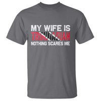 My Wife Is Trinidadian Nothing Scares Me Puerto Rican T Shirt Funny Trinidad & Tobago Husband Gift - Wonder Print Shop