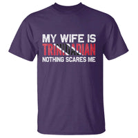 My Wife Is Trinidadian Nothing Scares Me Puerto Rican T Shirt Funny Trinidad & Tobago Husband Gift - Wonder Print Shop