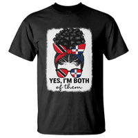 Trini Dominican Girl T Shirt Yes Im Both Trinidad And Tobago Dominican Pride
