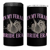 In My Feral Bride Era 4 in 1 Can Cooler Tumbler Funny Raccoon - Wonder Print Shop