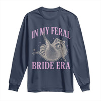 In My Feral Bride Era Long Sleeve Shirt Funny Raccoon - Wonder Print Shop