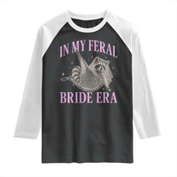 In My Feral Bride Era Raglan Shirt Funny Raccoon - Wonder Print Shop