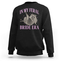 In My Feral Bride Era Sweatshirt Funny Raccoon - Wonder Print Shop