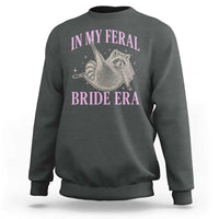 In My Feral Bride Era Sweatshirt Funny Raccoon - Wonder Print Shop