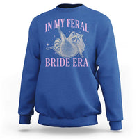 In My Feral Bride Era Sweatshirt Funny Raccoon - Wonder Print Shop