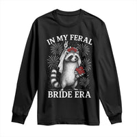 In My Feral Bride Era Long Sleeve Shirt Funny Raccoon Lovers - Wonder Print Shop