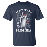 In My Feral Bride Era T Shirt Funny Raccoon Lovers - Wonder Print Shop