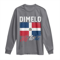 Dimelo Ke Lo Ke Dominican Republic Flag Long Sleeve Shirt - Wonder Print Shop