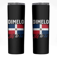 Dimelo Ke Lo Ke Dominican Republic Flag Skinny Tumbler - Wonder Print Shop