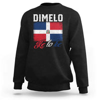 Dimelo Ke Lo Ke Dominican Republic Flag Sweatshirt - Wonder Print Shop