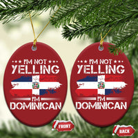 Funny I'm Not Yelling I Am Just Dominican Christmas Ornament Vintage DR Flag - Wonder Print Shop