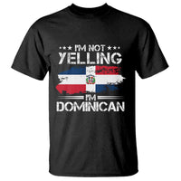 Funny I'm Not Yelling I Am Just Dominican T Shirt Vintage DR Flag - Wonder Print Shop