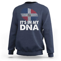 It's in My DNA Dominican Flag Sweatshirt - Wonder Print Shop