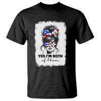 Dominican Puerto Rican Woman T Shirt Yes Im Both Of Them