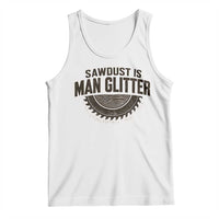 Funny Woodworker Carpenter Tank Top Sawdust Is Man Glitter Graphic