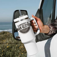 Funny Woodworker Carpenter Tumbler With Handle Sawdust Is Man Glitter Graphic