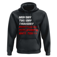 Monday Tuesday Thursday Practice Qualifying Race Day Hoodie - Wonder Print Shop