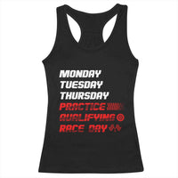 Monday Tuesday Thursday Practice Qualifying Race Day Racerback Tank Top - Wonder Print Shop