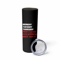 Monday Tuesday Thursday Practice Qualifying Race Day Skinny Tumbler - Wonder Print Shop