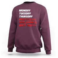 Monday Tuesday Thursday Practice Qualifying Race Day Sweatshirt - Wonder Print Shop