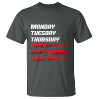 Monday Tuesday Thursday Practice Qualifying Race Day T Shirt - Wonder Print Shop