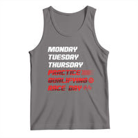 Monday Tuesday Thursday Practice Qualifying Race Day Tank Top - Wonder Print Shop