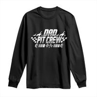 Dad Pit Crew Long Sleeve Shirt Race Car Family Racing Birthday Hosting Parties - Wonder Print Shop