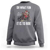 Funny Christmas Motorcycle Santa Sweatshirt Oh What Fun It Is To Ride Motorbike Rider Xmas Gift - Wonder Print Shop