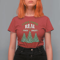 Funny Christmas T Shirt For Women I Like Them Real Thick And Sprucey - Wonder Print Shop