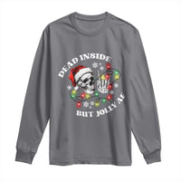 Christmas Skeleton Long Sleeve Shirt Dead Inside But Jolly AF Festive Sarcastic Snarky Skull