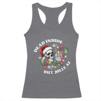 Christmas Skeleton Racerback Tank Top Dead Inside But Jolly AF Festive Sarcastic Snarky Skull