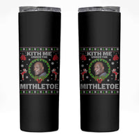 Funny Christmas Skinny Tumbler Kith Me Under The Mithletoe Tyson Ugly Xmas - Wonder Print Shop