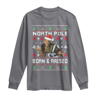 Funny Ugly Christmas Long Sleeve Shirt Fresh North Pole Born and Raised Prince - Wonder Print Shop